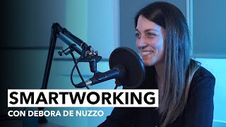 Smart Working e Benessere sul Lavoro con Debora De Nuzzo INTERVISTA [upl. by Darahs299]