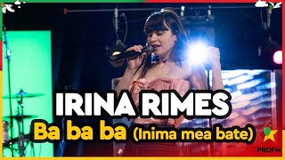 Irina Rimes  Ba ba ba Inima mea bate I ziuaprofm [upl. by Notsniw216]