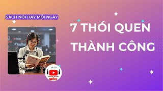 Bí Quyết Thành Công 7 Thói Quen Của Người Hiệu Quả [upl. by Atilegna]