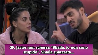 GF Javier non scherza “Shaila io non sono stupido” Shaila spiazzata [upl. by Hanson]