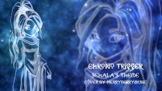 Chrono Trigger  Schalas Theme  Cover by Merryberrymusic [upl. by Marsden52]