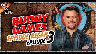 Buddy Games Ep 3 Recap Hit or Quit [upl. by Gollin]