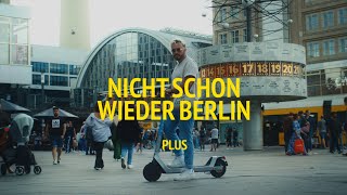 PLUS  NICHT SCHON WIEDER BERLIN Official Video [upl. by Ahsiakal398]