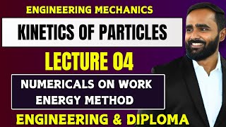 KINETICS OF PARTICLESNUMERICALS ON WORK ENERGY METHODSLECTURE 02ENGINEERING MECHANICS [upl. by Ainslie]