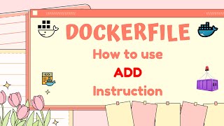 How to use quotADDquot instruction in Dockerfile [upl. by Melburn]