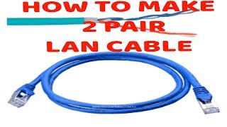 10 HOW TO MAKE 2 PAIR LAN CABLE [upl. by Shwalb]