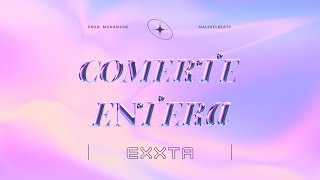 Exxta  Comerte entera Prod Mokashine amp nalexelonthebeat [upl. by Vanhomrigh]