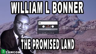 Bishop William L Bonner  The Promised Land [upl. by Yenreit]