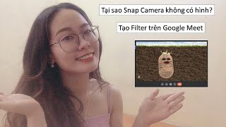 HƯỚNG DẪN TẠO FILTER TRÊN GOOGLE MEET HOW TO APPLY FILTER IN GOOGLE MEETLÀM SAO KHI SNAPCAMERA LỖI [upl. by Dlonyar]