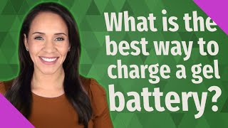 What is the best way to charge a gel battery [upl. by Ellekcir844]