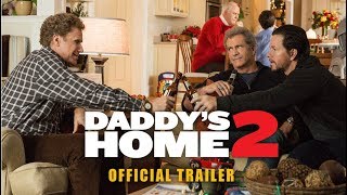 Daddy’s Home 2  Trailer  Paramount Pictures India [upl. by Ttereve121]