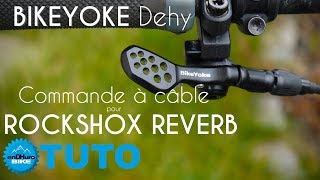 Tuto VTT  BikeYoke DeHy comment transformer sa Rockshox Reverb en commande à câble [upl. by Gentry]