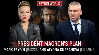 PRESIDENT MACRONS PLAN MARK FEYGIN RUSSIA AND ALYONA KURBANOVA UKRAINE [upl. by Emsoc]