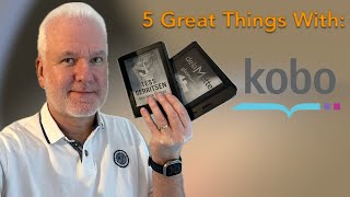 5 Great Things with Kobo eReaders ebook readers [upl. by Lune]