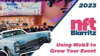 Using Web3 to Grow Your Event  NFT Biarritz 2023 SHAKA Event [upl. by Ollecram]