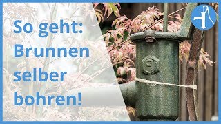 Brunnenbohren von Hand 3 Wege zum eigenen Brunnen in der Übersicht [upl. by Knighton444]