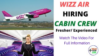 WIZZ Air Hiring Cabin CrewFreshers amp Experienced  Application Link In Description [upl. by Okoy]