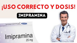 💊IMIPRAMINA DOSIS 🤷‍♂️para que SIRVE y COMO tomar Efectos Secundarios [upl. by Anen]