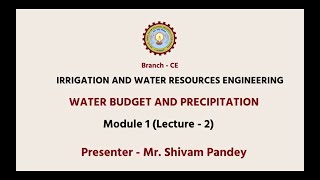 Irrigation amp Water Resource Engineering  Water Budget amp Precipitation  AKTU Digital Education [upl. by Teplica900]