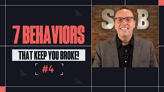 7 Behaviors That Keep You Broke 4 [upl. by Patti924]