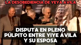 Yiye Ávila y Yeya Ávila se DISPUTAN el quien predicará a la congregacion [upl. by Ecirtaed]