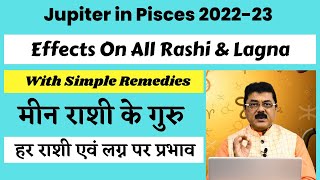 Jupiter Transit Pisces 2022  Effects On All Rashi amp Lagna Simple Remedies JupiterTransitPisces [upl. by Alleciram]