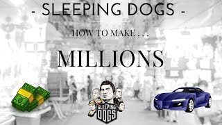 How To Make Millions on Sleeping Dogs [upl. by Drislane61]