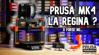 👑 Original Prusa MK4  La regina è stata spodestata [upl. by Scrivings879]