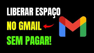 COMO LIBERAR ESPAÇO NO GMAIL SEM PAGAR [upl. by Armand]