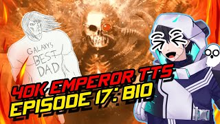 EMPEROR DADDY  40K Emperor TexttoSpeech Reaction [upl. by Vincenz155]