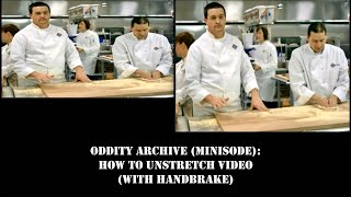 Oddity Archive Episode 2773 – How To Unstretch Video via HandBrake A Minisode [upl. by Naellij98]