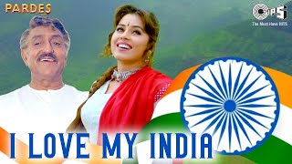 Republic Day Song  I Love My India  Lyrical  Pardes  Patriotic Song [upl. by Edras586]