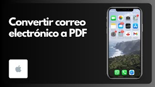 Cómo convertir correo electrónico a PDF en iPhone [upl. by Enale]