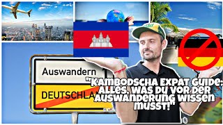 Kambodscha Expat Guide 🇰🇭 Alles was du vor der Auswanderung wissen musst auswandern kambodscha [upl. by Lynd]