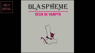 Blaspheme  Desir De Vampyr Full Album [upl. by Flieger]