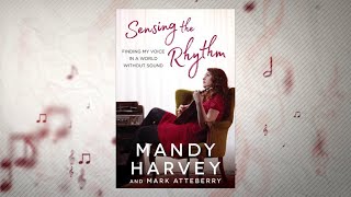 Mandy Harvey on SENSING THE RHYTHM [upl. by Notterb]