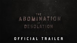 The Abomination of Desolation – Trailer [upl. by Yllrebmik]