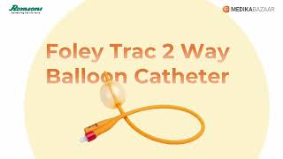 Romsons Foley Trac 2 Way Balloon Catheter [upl. by Hgielhsa]