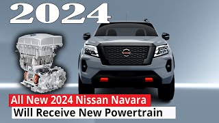 New 2024 Nissan Navara Will Receive New Powertrain amp Shakes Up The Whole Car Industry [upl. by Nila194]