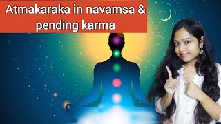 Atmakaraka in different signs of navamsa and past life pending karmaatmakarakamarriage astrology [upl. by Deming]