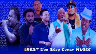 New Ethiopian Cover Song  mashup  best non stop music video 2023 [upl. by Sugihara]