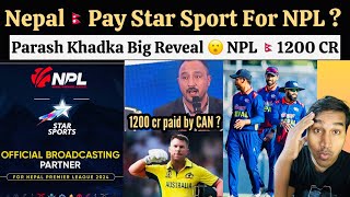 Nepal Give Money To Star Sports For NPL  Parash Khadka Big Reveal  NPL Star Sports [upl. by Leach]