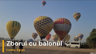 Plimbare cu balonul cu aer cald  Valea Regilor  Luxor Egipt [upl. by Ajan851]