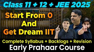 JEE 2025 Best Strategy To Get 99ile amp IIT Bombay even if 11th Wasted 🔥 eSaral Early Prahaar Course [upl. by Cerellia]