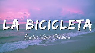 Carlos Vives Shakira  La Bicicleta LyricsLetra [upl. by Farro]