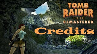 Tomb Raider IIII Remastered Credits [upl. by Ahsinawt591]