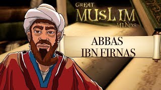 Abbas ibn Firnas  Great Muslim minds  CABTV [upl. by Anaugahs251]