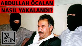 Abdullah Öcalan Nasıl Yakalandı  15 Şubat 1999  32 Gün Arşivi [upl. by Anelrats]