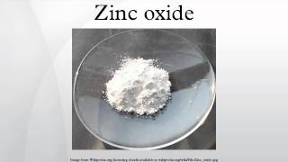 Zinc oxide [upl. by Eppesiug]