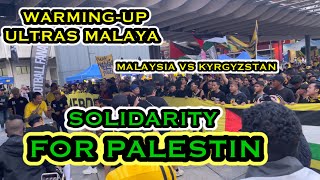 WARMINGUP  ULTRAS MALAYA  CHANT BUAT PALESTIN  MALAYSIA VS KYRGYZSTAN  WCQ 2026‼️ [upl. by Bolling]